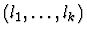 $(l_1, \ldots, l_k)$