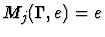 $M_j(\Gamma,e)= e$