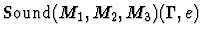 ${\rm
Sound}(M_1, M_2, M_3)(\Gamma,e)$