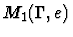 $M_1(\Gamma,e)$