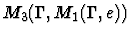 $M_3(\Gamma,M_1(\Gamma,e))$