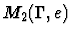 $M_2(\Gamma,e)$