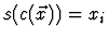 $s(c(\vec{x}))=x_i$