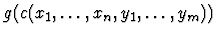 $g(c(x_1,\dots,x_n,y_1,\dots,y_m))$