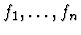 $f_1,\ldots,f_n$