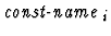 $\mbox{\it const-name\/}_i$
